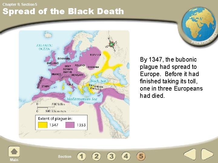 Chapter 9, Section 5 Spread of the Black Death By 1347, the bubonic plague