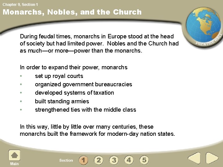 Chapter 9, Section 1 Monarchs, Nobles, and the Church During feudal times, monarchs in