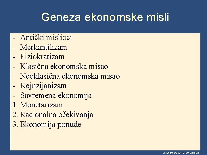 Geneza ekonomske misli - Antički mislioci - Merkantilizam - Fiziokratizam - Klasična ekonomska misao