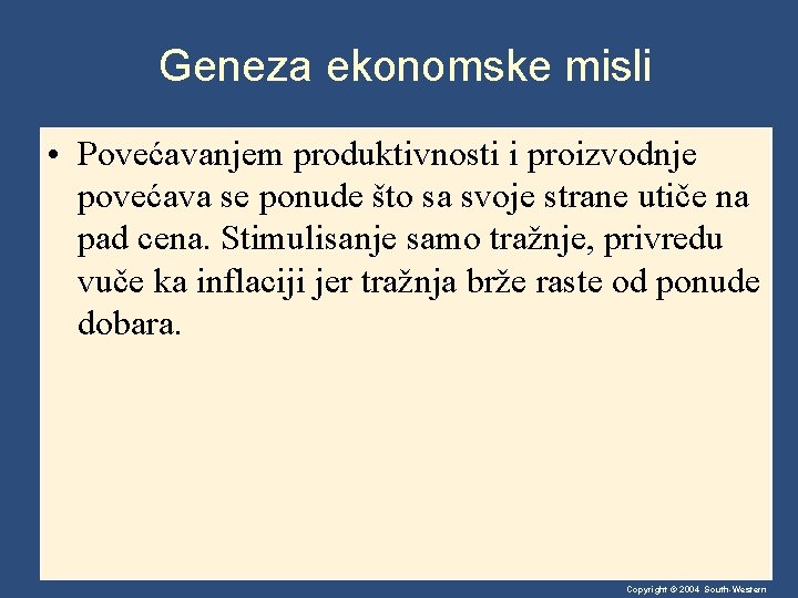 Geneza ekonomske misli • Povećavanjem produktivnosti i proizvodnje povećava se ponude što sa svoje