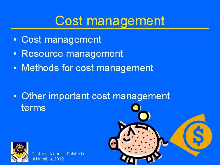 Cost management • Resource management • Methods for cost management • Other important cost