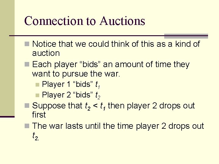 Connection to Auctions n Notice that we could think of this as a kind