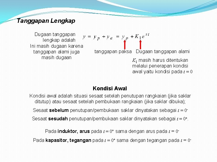 Tanggapan Lengkap Dugaan tanggapan lengkap adalah Ini masih dugaan karena tanggapan alami juga masih Tanggapan Lengkap Dugaan tanggapan lengkap adalah Ini masih dugaan karena tanggapan alami juga masih