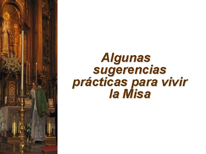 Algunas sugerencias prácticas para vivir la Misa 