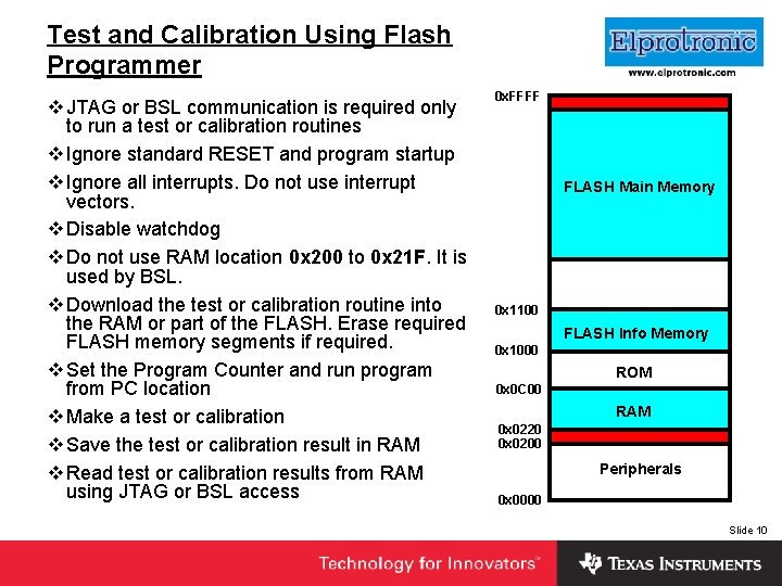 Test and Calibration Using Flash Programmer v JTAG or BSL communication is required only