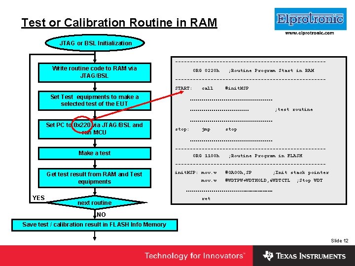 Insert Company Logo Here Test or Calibration Routine in RAM JTAG or BSL Initialization
