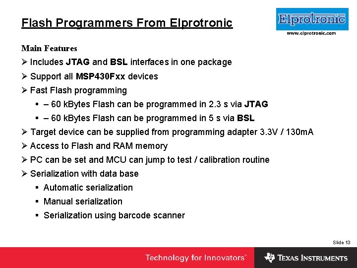 Flash Programmers From Elprotronic Main Features Insert Company Logo Here Ø Includes JTAG and