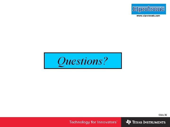 Insert Company Logo Here Questions? Slide 39 