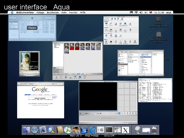 user interface Aqua Mac OS X Anja Philipp 03. 02. 04 user interface Aqua Mac OS X Anja Philipp 03. 02. 04