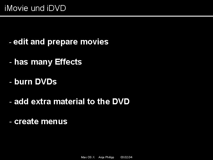 i. Movie und i. DVD - edit and prepare movies - has many Effects i. Movie und i. DVD - edit and prepare movies - has many Effects