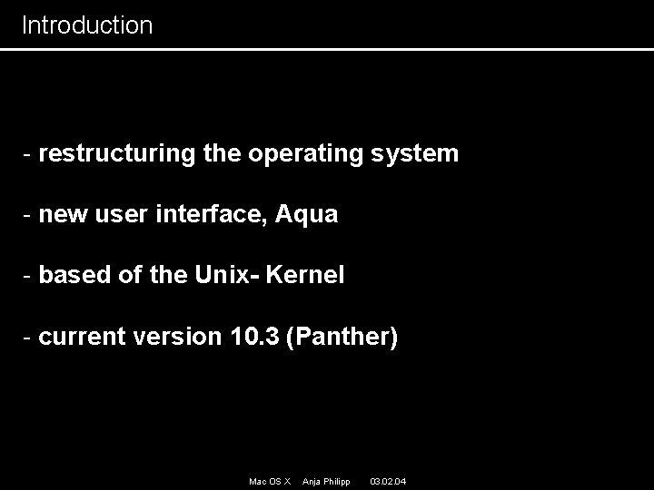 Introduction - restructuring the operating system - new user interface, Aqua - based of Introduction - restructuring the operating system - new user interface, Aqua - based of