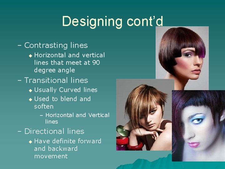 Designing cont’d – Contrasting lines u Horizontal and vertical lines that meet at 90