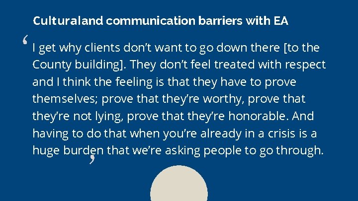 Culturaland communication barriers with EA I get why clients don’t want to go down