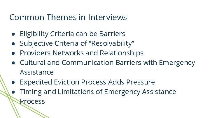 Common Themes in Interviews Eligibility Criteria can be Barriers Subjective Criteria of “Resolvability” Providers