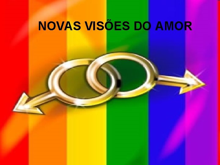 Novas visões do amor NOVAS VISÕES DO AMOR 