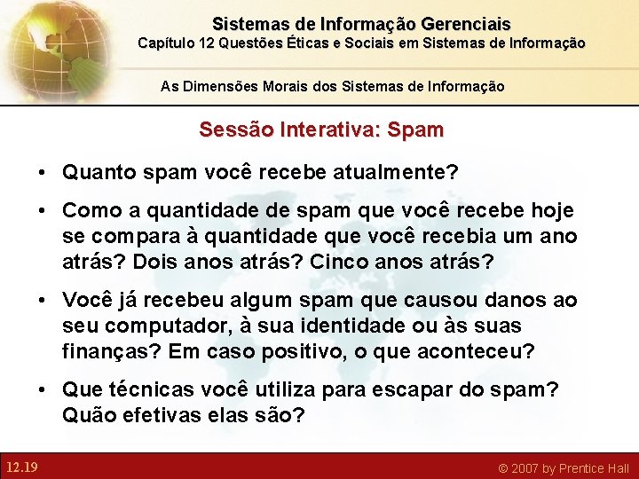 Sistemas de Informação Gerenciais Capítulo 12 Questões Éticas e Sociais em Sistemas de Informação