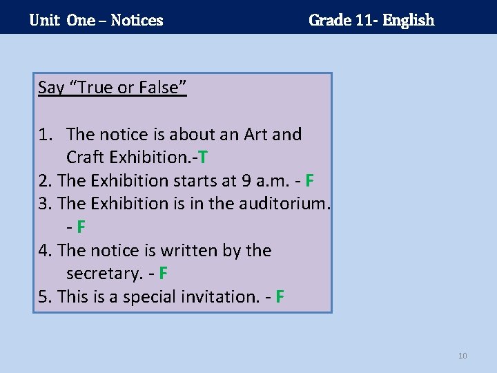Unit One – Notices Grade 11 - English Say “True or False” 1. The