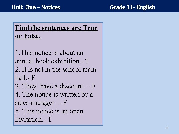 Unit One – Notices Grade 11 - English Find the sentences are True or