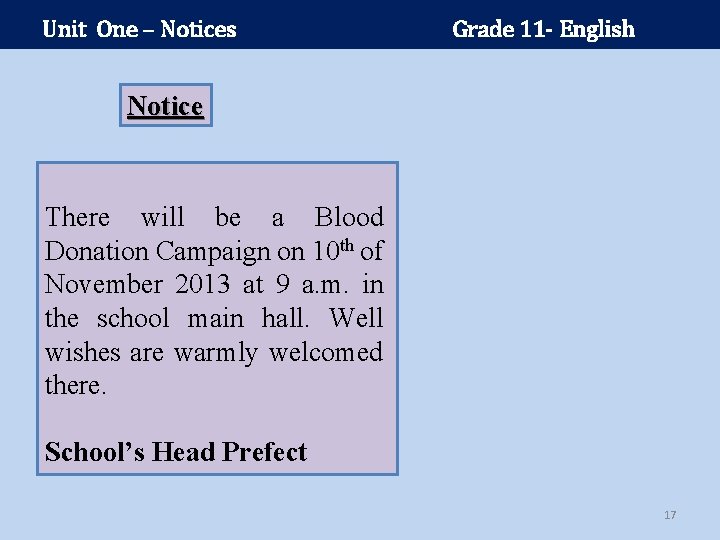 Unit One – Notices Grade 11 - English Notice There will be a Blood