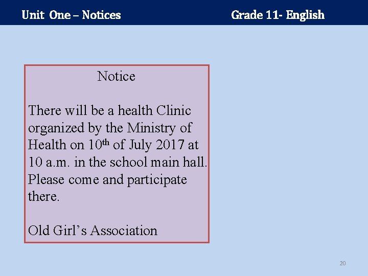 Unit One – Notices Grade 11 - English Notice There will be a health