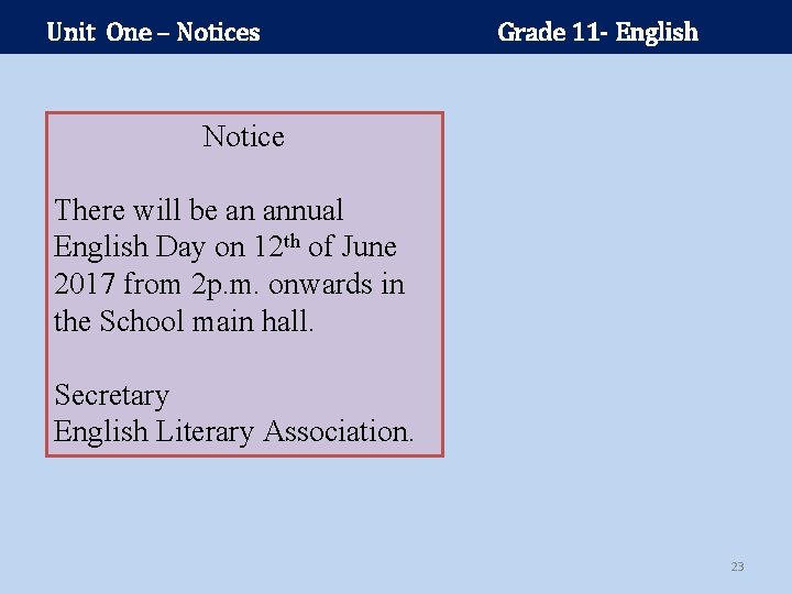 Unit One – Notices Grade 11 - English Notice There will be an annual