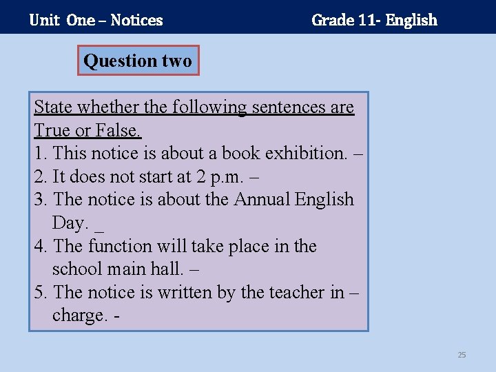 Unit One – Notices Grade 11 - English Question two State whether the following