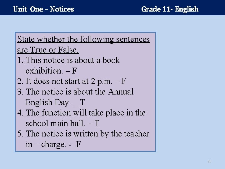 Unit One – Notices Grade 11 - English State whether the following sentences are