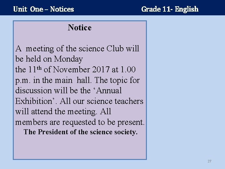 Unit One – Notices Grade 11 - English Notice A meeting of the science