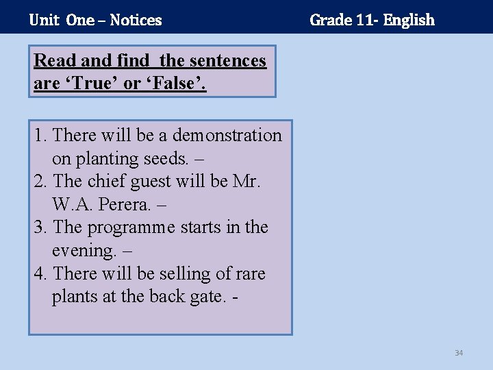 Unit One – Notices Grade 11 - English Read and find the sentences are