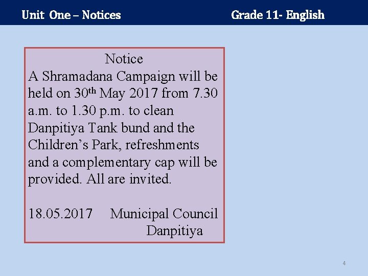 Unit One – Notices Grade 11 - English Notice A Shramadana Campaign will be