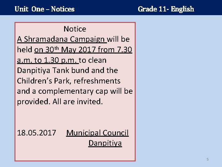 Unit One – Notices Grade 11 - English Notice A Shramadana Campaign will be