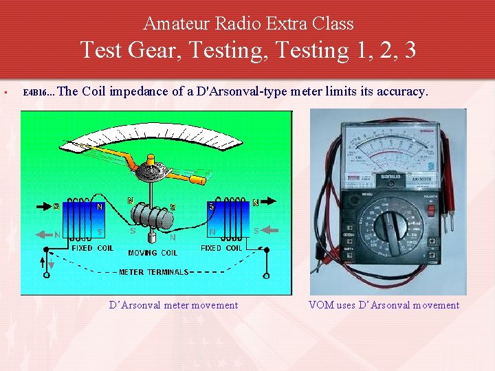 Amateur Radio Extra Class Test Gear, Testing 1, 2, 3 • E 4 B