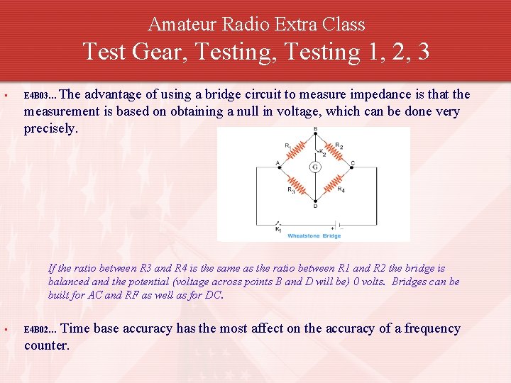 Amateur Radio Extra Class Test Gear, Testing 1, 2, 3 • The advantage of