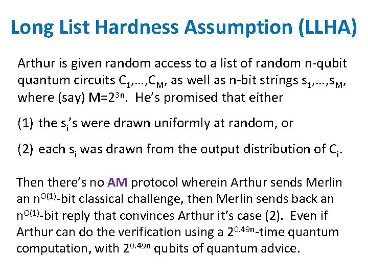 Long List Hardness Assumption (LLHA) Arthur is given random access to a list of