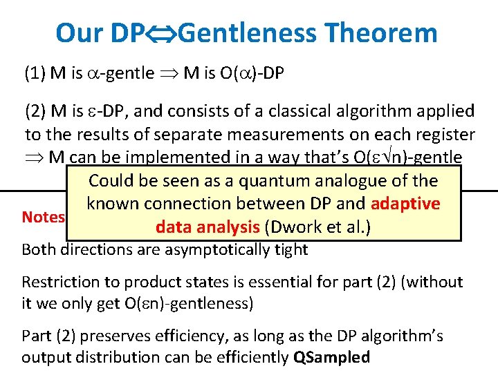 Our DP Gentleness Theorem (1) M is -gentle M is O( )-DP (2) M