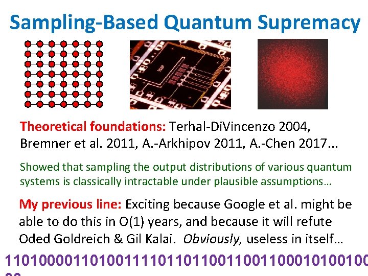 Sampling-Based Quantum Supremacy Theoretical foundations: Terhal-Di. Vincenzo 2004, Bremner et al. 2011, A. -Arkhipov