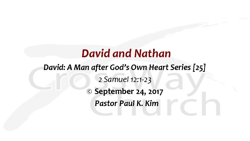 David and Nathan David: A Man after God’s Own Heart Series [25] 2 Samuel