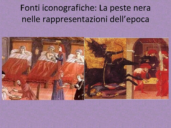 Fonti iconografiche: La peste nera nelle rappresentazioni dell’epoca 
