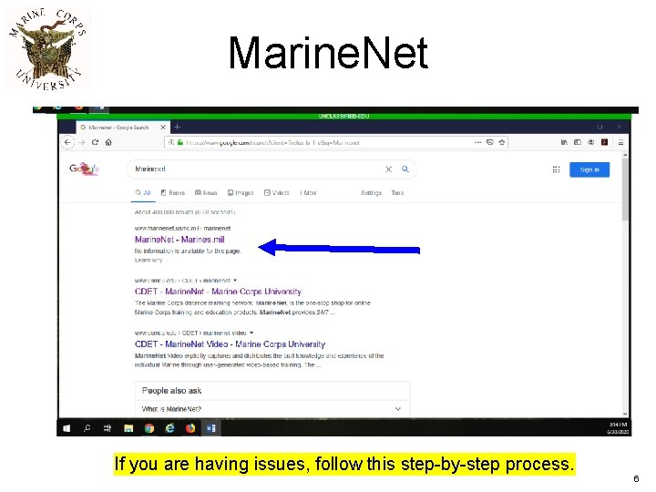Marine. Net If you are having issues, follow this step-by-step process. 6 