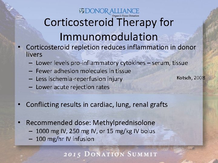 Corticosteroid Therapy for Immunomodulation • Corticosteroid repletion reduces inflammation in donor livers – –