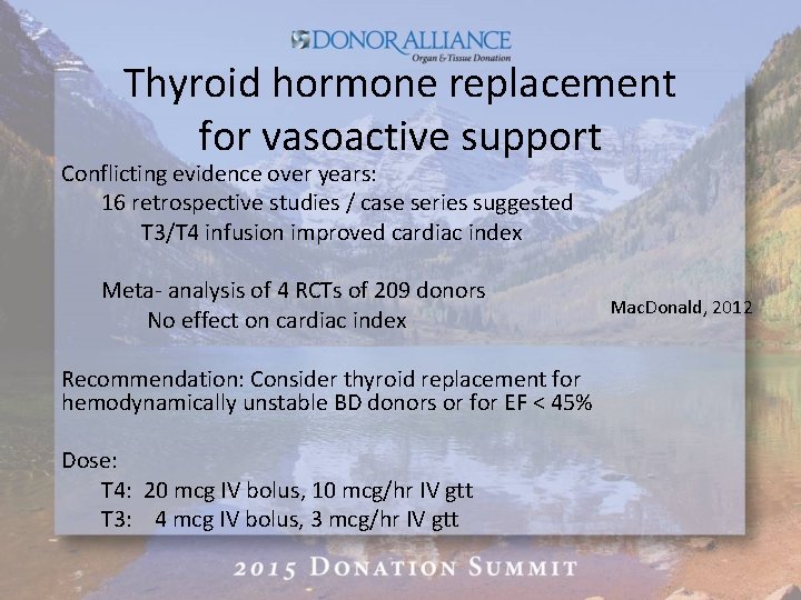 Thyroid hormone replacement for vasoactive support Conflicting evidence over years: 16 retrospective studies /