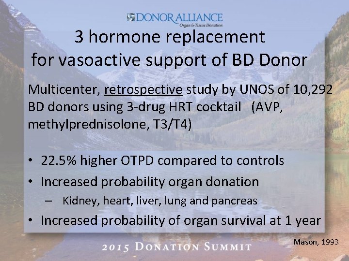 3 hormone replacement for vasoactive support of BD Donor Multicenter, retrospective study by UNOS