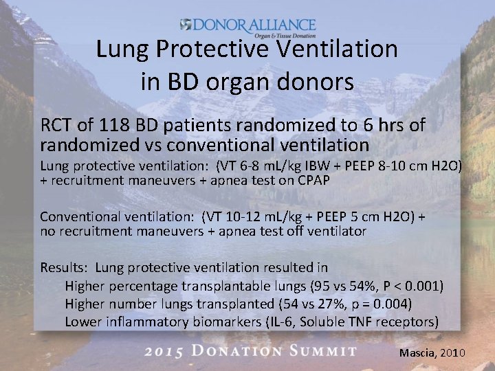 Lung Protective Ventilation in BD organ donors RCT of 118 BD patients randomized to