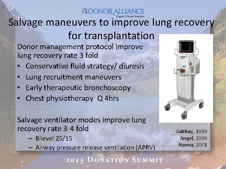 Salvage maneuvers to improve lung recovery for transplantation Donor management protocol improve lung recovery