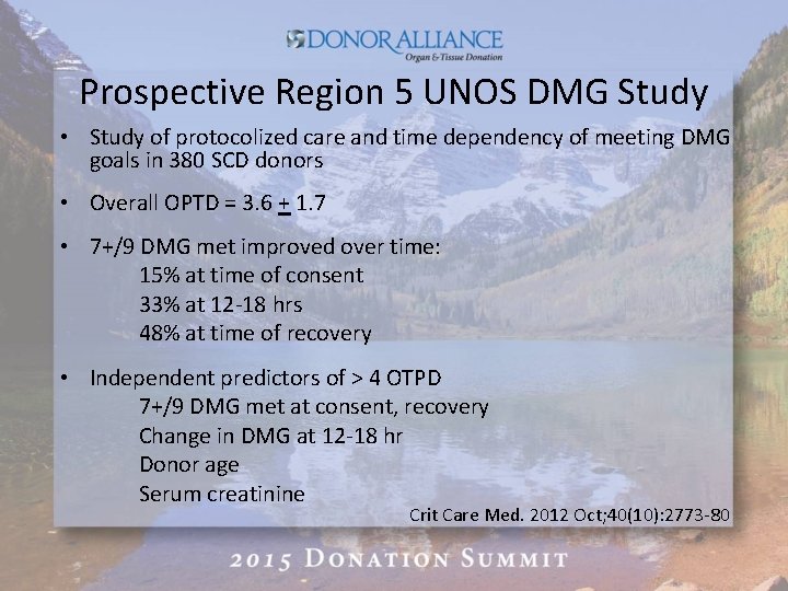 Prospective Region 5 UNOS DMG Study • Study of protocolized care and time dependency