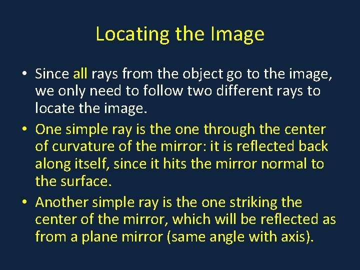 Locating the Image • Since all rays from the object go to the image,