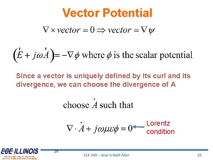 Vector Potential Since a vector is uniquely defined by its curl and its divergence,