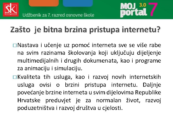 Zašto je bitna brzina pristupa internetu? � Nastava i učenje uz pomoć interneta sve