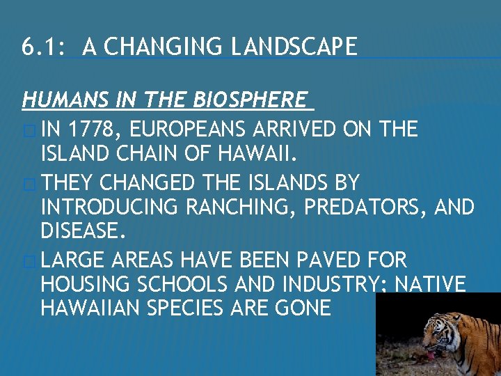 Chapter 6 Humans In The Biosphere 1, Section 6 1 A Changing Landscape