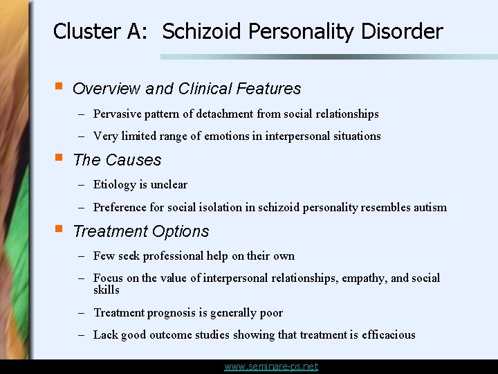 Cluster A: Schizoid Personality Disorder § Overview and Clinical Features – Pervasive pattern of Cluster A: Schizoid Personality Disorder § Overview and Clinical Features – Pervasive pattern of